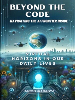 cover image of Beyond the Code Navigating the AI Frontier Inside